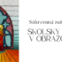 Školský rok v obrazoch